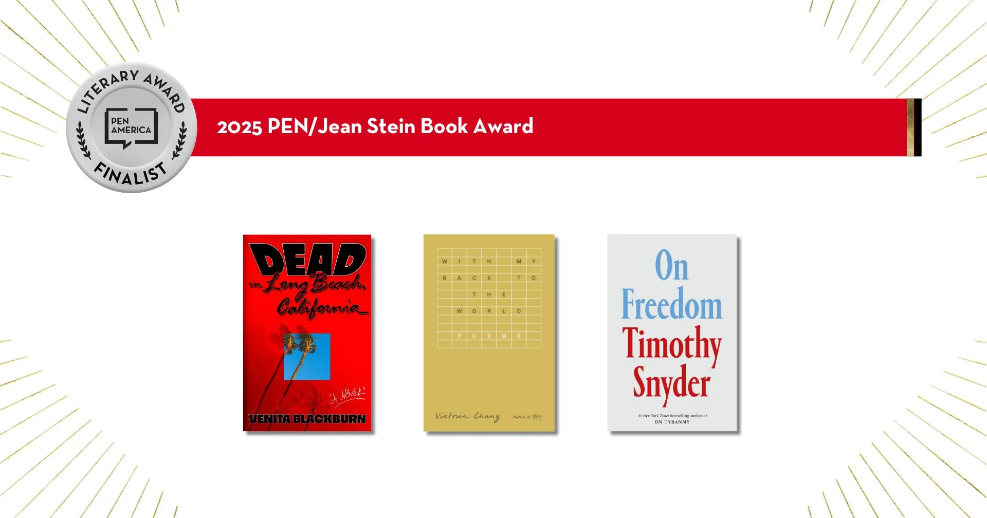 Graphic showing the 2025 PEN/Jean Stein Book Award finalists. Three book covers are displayed: Dead in Long Beach, California, Eleven รtudes, and On Freedom. The award seal is on the top left corner.